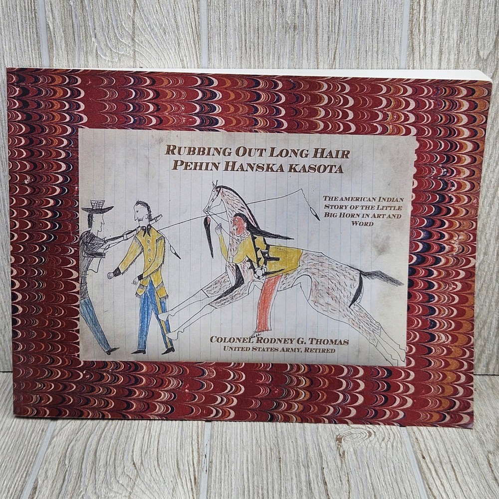 Rubbing Out Long Hair Pehin Hanska Kasota Indian Art Book Rodney Thomas Signed
